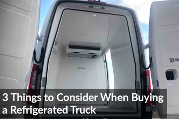 3 Things to Consider When Buying a Refrigerated Truck