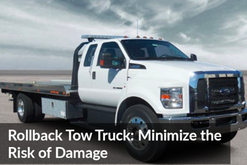 Rollback Tow Truck: Minimize the Risk of Damage